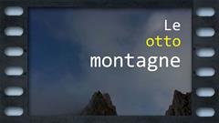 Le otto montagne - Multivisione 2010